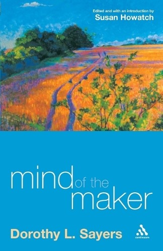 Mind of the Maker by Dorothy L. Sayers - 9780826476784