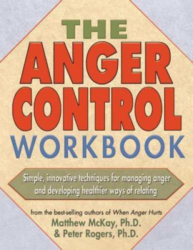The Anger Control Workbook - Paperback By Matthew McKay - VERY GOOD