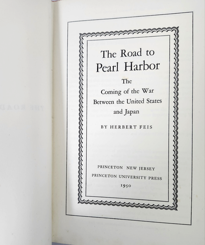 The Road to Pearl Harbor by Herbert Feis (1st Ed. 1950, HC) Princeton Univ Press - Picture 2 of 14