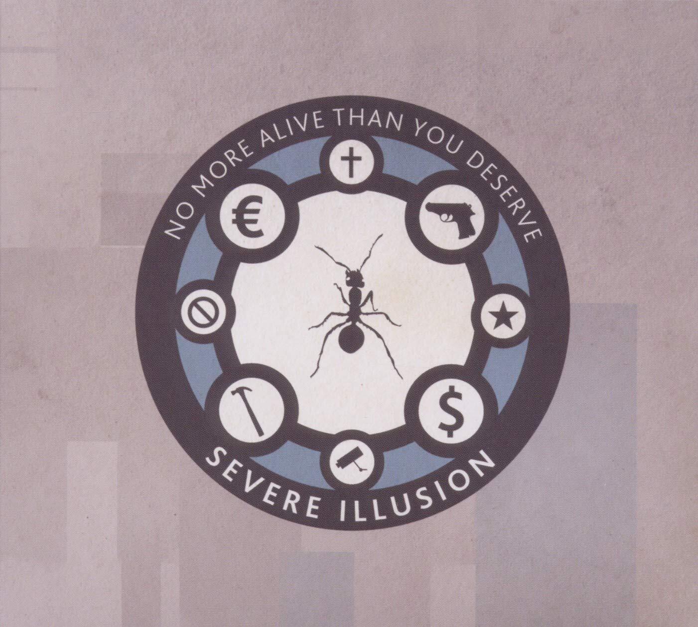 Severe Illusion No More Alive Than You Desreve (CD)