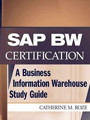 SAP BW Certification: A Business - Paperback, by Roze Catherine M.; - Very Good