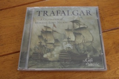 Trafalgar CD Horatio Lord Nelson Celebration Classical Music 2005 UK Gift of Mus