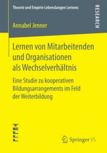 Lernen Von Mitarbeitenden Und Organisationen Als Wechselverhältnis