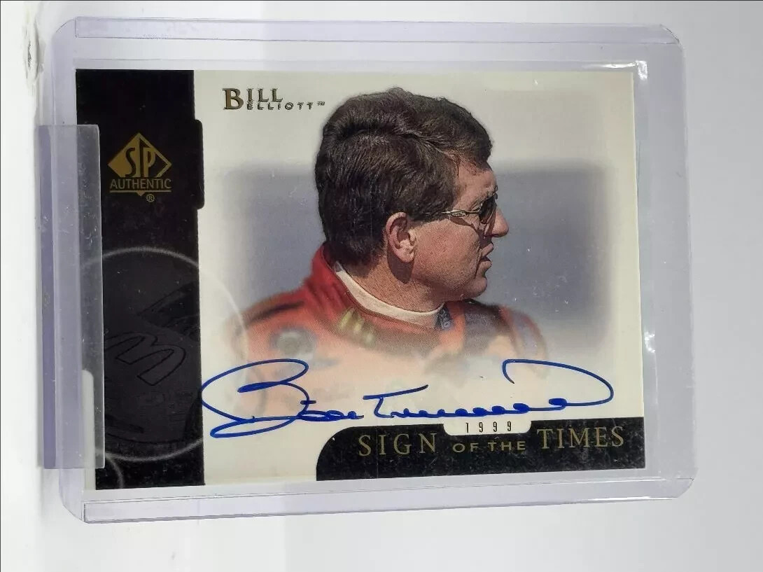 BILL ELLIOTT 1999 SP AUTHENTIC SIGN OF THE TIMES AUTOGRAPH AUTO #BE