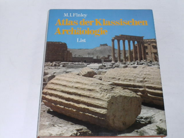 Atlas der Klassischen Archäologie Finley, Moses I. : Atlas der klassischen Archäologie | eBay