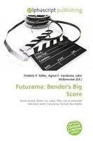 Frederic P. Miller (U. A.) | Futurama: Bender's Big Score | Taschenbuch (2026)