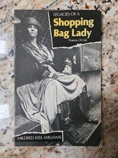 Legacies of a SHOPPING BAG LADY Poems Mildred...