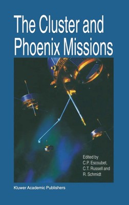 C. P. Escoubet (u. a.) | The Cluster and Phoenix Missions | Taschenbuch (2012)