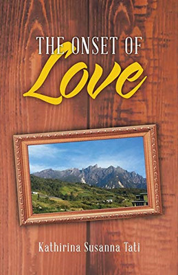 The Onset of Love - Paperback / softback NEW Tati, Kathirina 01/11/2016