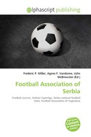 Frederic P. Miller (U. A.) | Football Association Of Serbia | Taschenbuch (2026)