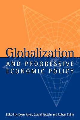 Globalization and Progressive Economic Policy Baker Epstein Pollin Paperback
