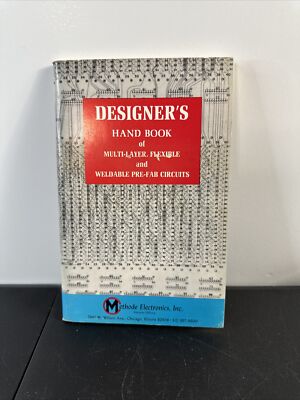 Designer s Hand Book of Multi-Layer , Flexible and Weldable Pre-Fav Circuits