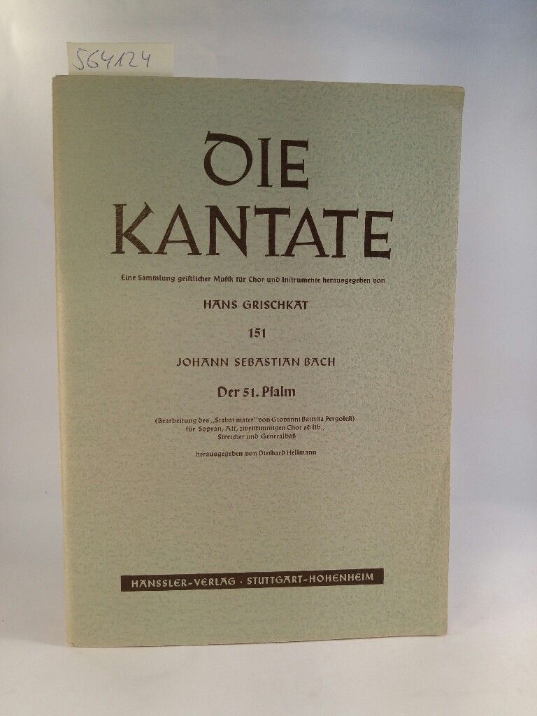 Die Kantate 151 - Johann Sebastian Bach - Der 51 Psalm Grischkat, Hans: