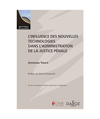L'influence des nouvelles technologies dans l'administration de la justice péna