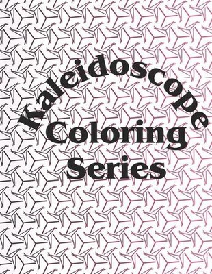Kaleidoscope Coloring Series by Annetta Ehlers Paperback Book