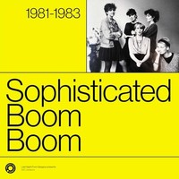Sophisticated Boom B - Complete Sessions 1981-1983 - Vinyl Record - G4Z