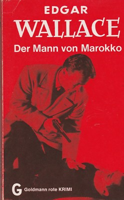 Goldmann rote KRIMI 124 : Edgar Wallace . Der Mann von Marokko