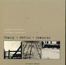 Drancy-Berlin-Oswiecim, Gregory Ponchard und Philippe Squarzoni