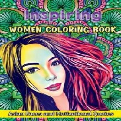 Inspiring Women Coloring Book Asian Faces and Motivational Quotes