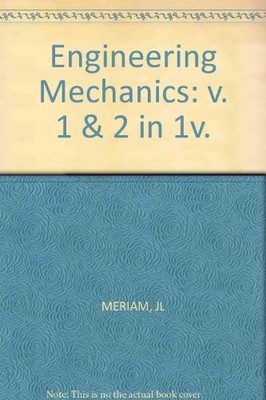 Engineering Mechanics: Dynamics & Static..., MERIAM, JL