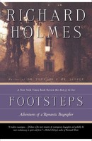 Footsteps Footsteps: Adventures Of A Romantic Biographer Richard Holmes Buch