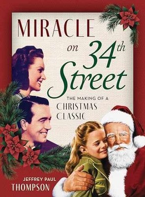 Miracle on 34th Street: The - Hardcover, by Thompson Jeffrey Paul - Very Good