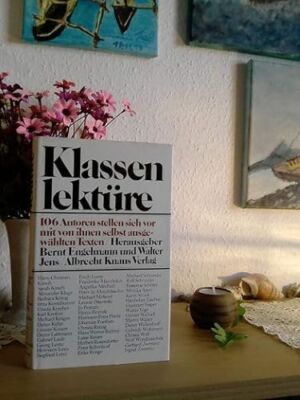 Klassenlekture 106 Autoren stellen sich vor mit ihren selbst ausgewahlten Texten