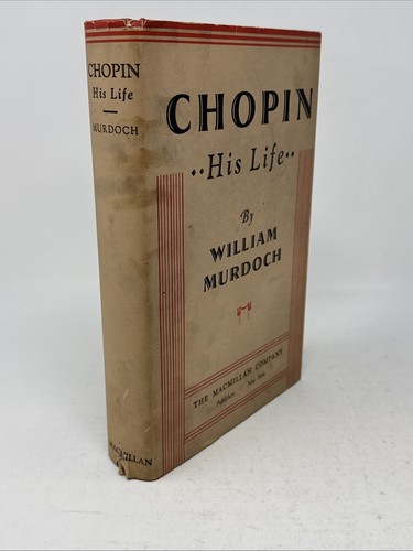 Chopin: His Life by William Murdoch 1st HC DJ 1935 Macmillan Biography Letters - Bild 14 von 14