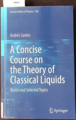 A Concise Course on the Theory of Classical Liquids - Basics and Selected Topics