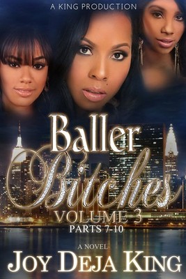 Baller Bitches Volume 3 (Baller Bitches Series) - Joy Deja King - Good - See...