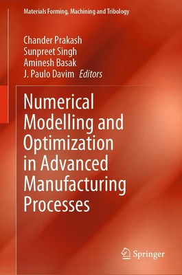 Chander Prakash (u. a.) | Numerical Modelling and Optimization in Advanced...