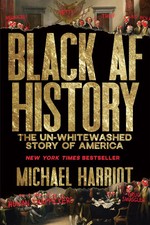 Black AF History: The Un-Whitewashed Story of America―The New York Paperpack