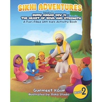 Guru Angad Dev Ji-The Heart of Seva and Strength : a Fu -  NEW Gurmeet Kaur 2024