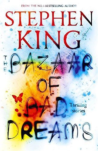 The Bazaar of Bad Dreams - King, Stephen