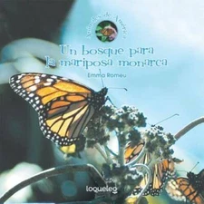 Un Bosque Para La Mariposa Monarca (Animales de Amrica  Animals of  - VERY GOOD