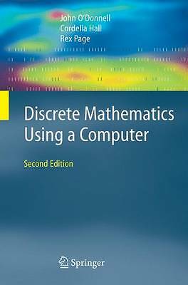 Discrete Mathematics Using a Computer by O'Donnell, John, Hall, Cordelia, Page,