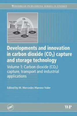 Developments and Innovation in Carbon Dioxide (CO2) Capture and Storage Technol 