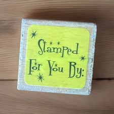 .. Stamped For You By: Wood Mount Rubber Stamp