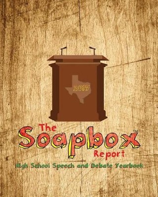 The Soapbox Report - Yearbook of High School Speech and Debate by D.J. Norman-Co