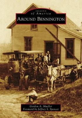 Gordon Mueller Jeffrey Spenser Around Bennington (Taschenbuch) Images of America