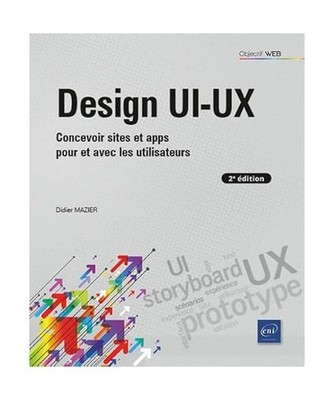 Design UI-UX - Concevoir sites et apps pour et avec les utilisateurs 