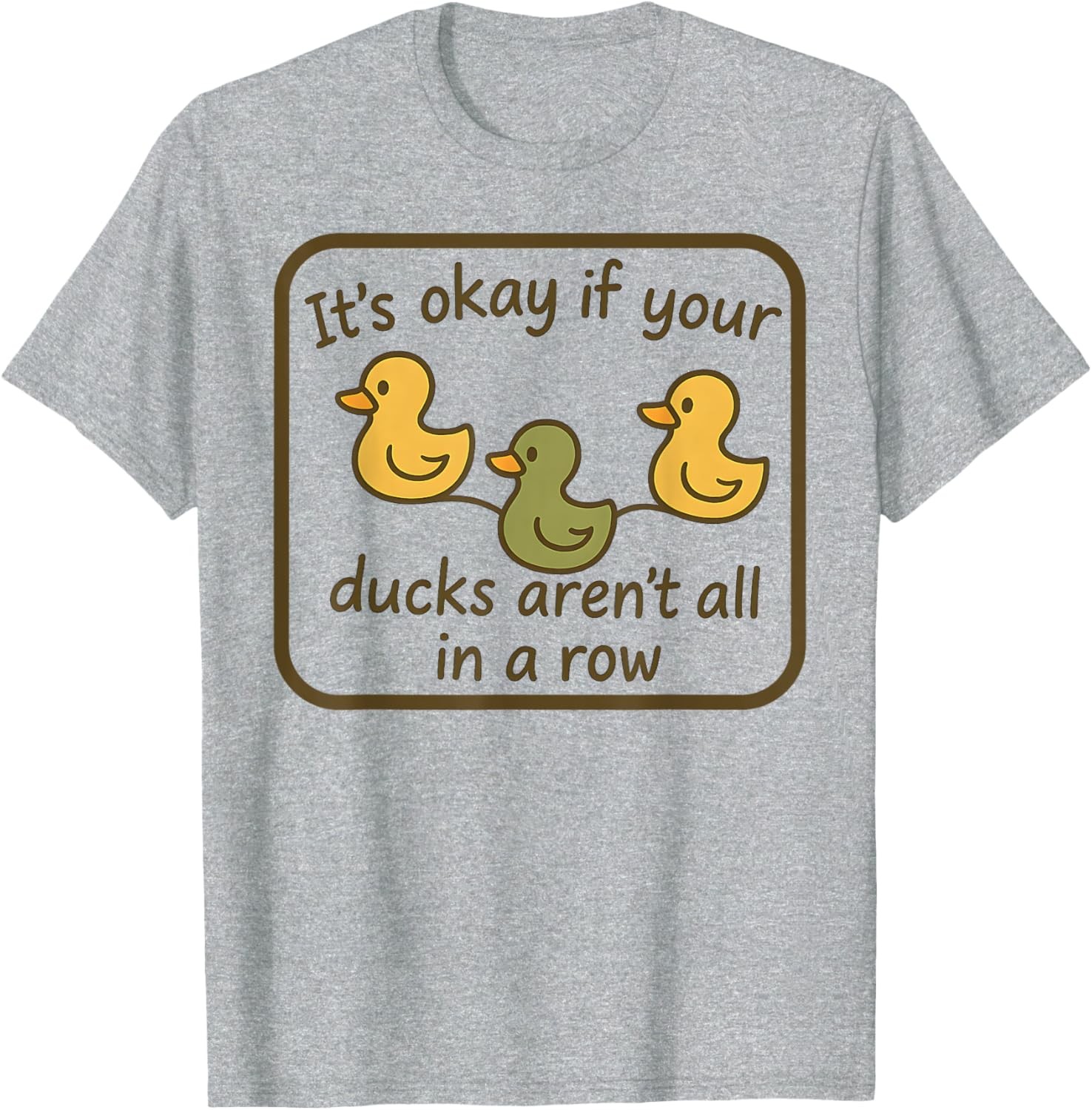 Felpa con cappuccio maglietta It's Okay If Your Ducks non sono in fila mese salute mentale