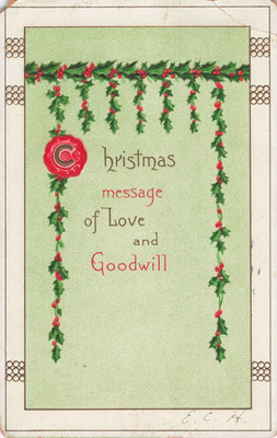 Christmas Message of Love & Goodwill - PM 1907 Postcard