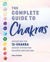 The Complete Guide To Chakras April Pfender Taschenbuch Kartoniert / Broschiert