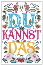 Blechschild 20x30 Du kannst das ! Lebens Motto Weisheit Mutmacher Beruf B&uuml;ro Bar