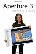 Brand New: Aperture 3: Portable Genius by Josh Ellen Anon