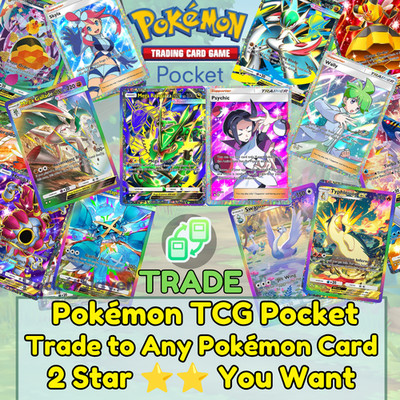 【FAST TRADE】Pokemon TCG Pocket Trading Trade any 2 Star Card Pokemon   