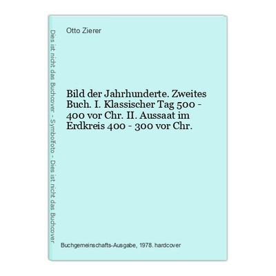 Bild der Jahrhunderte. Zweites Buch. I. Klassischer Tag 500 - 400 vor Ch 1309084