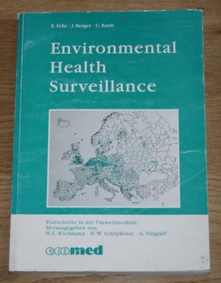 Environmental Health Surveillance. Fehr, Berger, Ranft. Umweltmedizin.