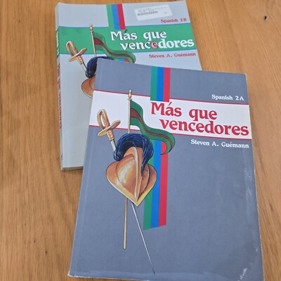 Mas Que Vencedores 2A and Spanish 2B Steven A. Guemann A Beka Book